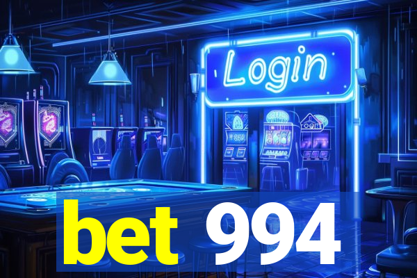 bet 994